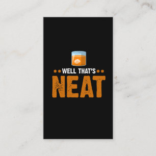 Nun, das ist Neat Bourbon Whiskey Drinker Visitenkarte