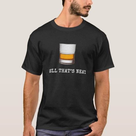 Nun, das ist Neat Funny Whiskey Old Fashioned Scot T-Shirt (Vorderseite)