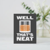 Nun, das ist Neat - Funny Whiskey Postkarte (Stehend Vorderseite)