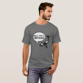 Nun, das ist Orcaward Orca Killer Whale Funny Puff T-Shirt (Vorne ganz)