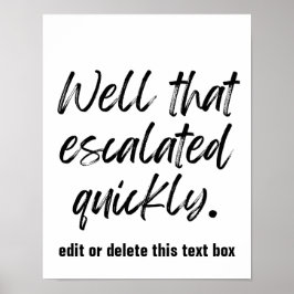 Nun, das ist schnell skaliert - benutzerdefinierte poster