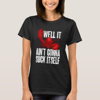 Nun, es Aint Gonna Sind zum Kotzen sich selbst Hum T-Shirt