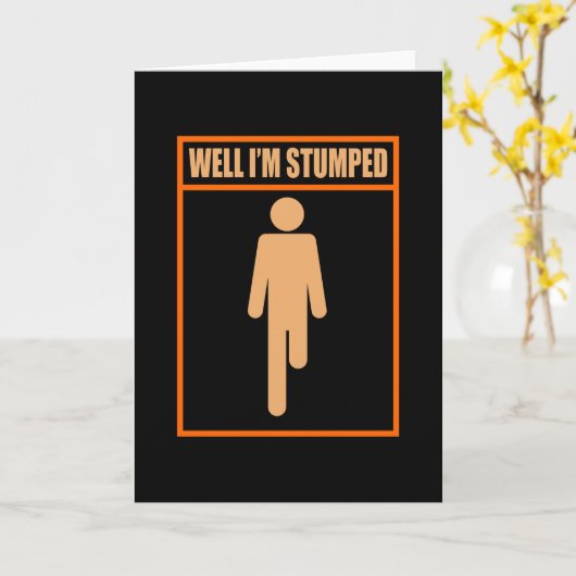 Nun, ich bin Stumped Fun Leg Amputee Prothese Karte (Gelbe Blume)