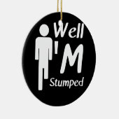 Nun, ich bin Stumped Funny Amputee Keramik Ornament (Rechts)