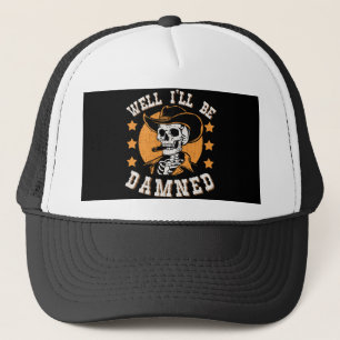 Nun, ich bin verdammt Western Wüste Truckerkappe