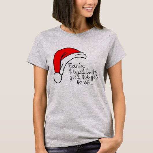 "Nun, ich habe versucht" Weihnachts-T-Shirt, Feier T-Shirt (Vorderseite)