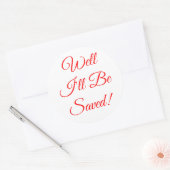 Nun, ich werde Christlich Sticker Gerettet (Umschlag)