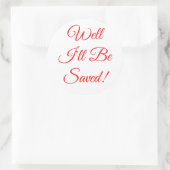 Nun, ich werde Christlich Sticker Gerettet (Tasche)