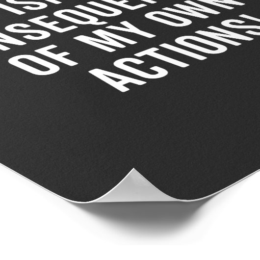 Nun, nun ja, wenn es nicht die Konsequenzen sind Poster (Ecke)