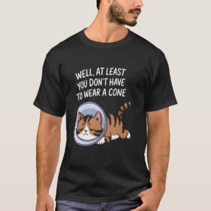Nun, zumindest musst du keinen Kegel tragen. Gute  T-Shirt