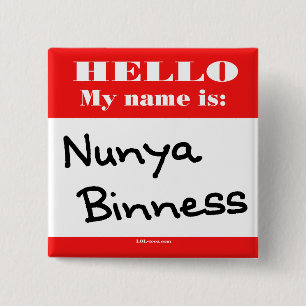 Nunya Binness Button