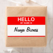 Nunya Bizness Haltung Namensschilder (Insitu)