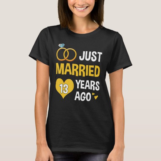 Nur 13 Jahre verheiratet seit 2010 13. Wedding Ann T-Shirt (Vorderseite)