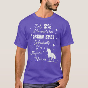 Nur 2 der Welt haben grüne Augen, majestätische Ei T-Shirt
