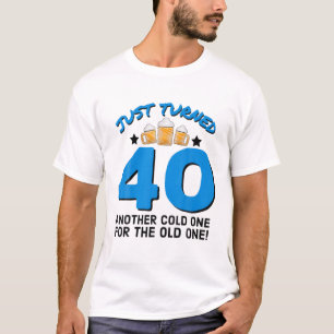 Nur 40 kalt für den alten 40. Geburtstag T-Shirt