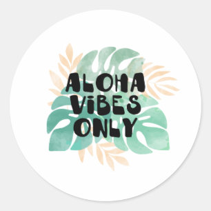 Nur Aloha vibes Runder Aufkleber