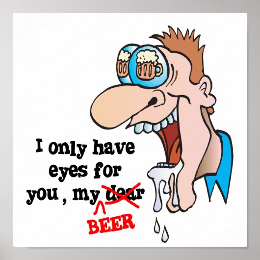 nur Augen haben für bier lustiges trinken Design Poster (Vorne)