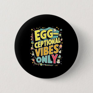 Nur außergewöhnliche Vibes Oster lustiges T-Shirt Button