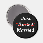Nur (begraben) Verheiratet Magnet (Vorderseite/Rückseite)