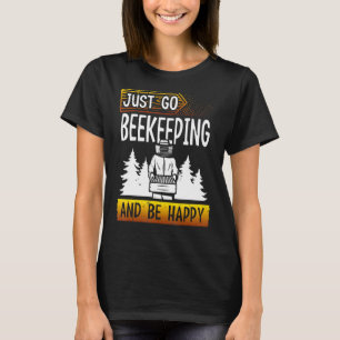 Nur Bienenzucht und glückliche Bienenzüchter Honig T-Shirt