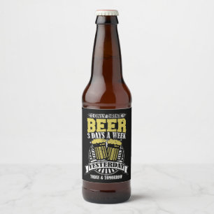 Nur Bier 3 Tage pro Woche trinken Bierflaschenetikett