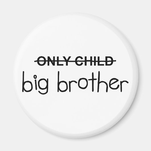 Nur Big Brother Magnet (Vorne)