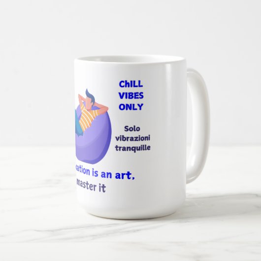 Nur Chill Vibes Kaffeetasse (VorderseiteRechts)