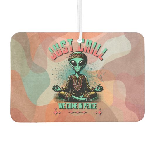 Nur Chill, wir kommen in Frieden Autolufterfrischer (Vorderseite)