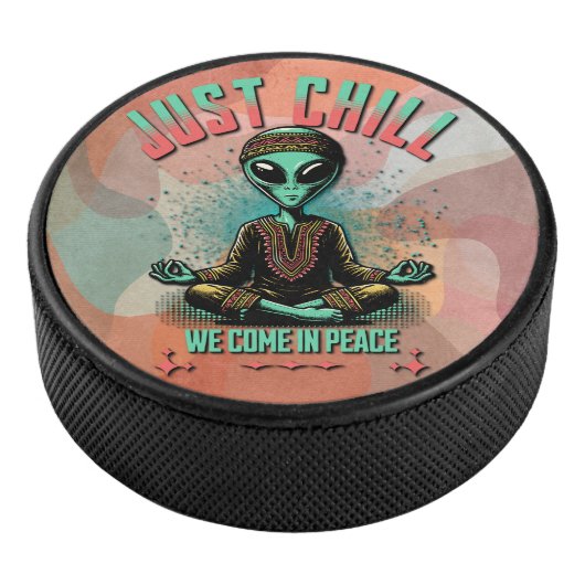 Nur Chill, wir kommen in Frieden Eishockey Puck (3/4)