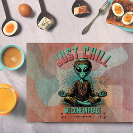 Nur Chill, wir kommen in Frieden Schneidebrett