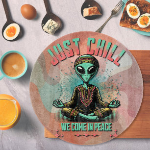 Nur Chill, wir kommen in Frieden Schneidebrett