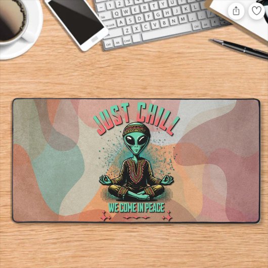 Nur Chill, wir kommen in Frieden Schreibtischunterlage