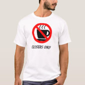 Nur Closers T-Shirt (Vorderseite)