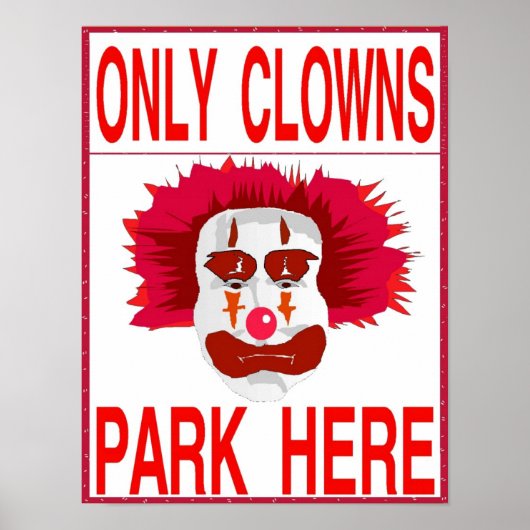 Nur Clownparkplätze Poster (Vorne)