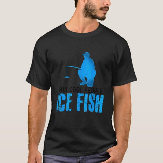 Nur Coole Menschen Eisfisch Fischen Rod Ice Fisher T-Shirt (Vorderseite)