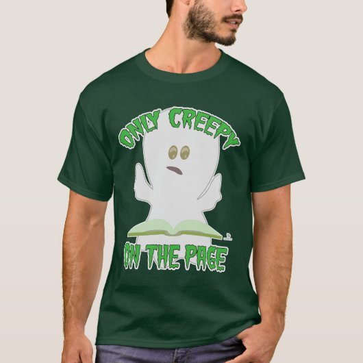 Nur Creepy auf Page Horror Author Slogan T-Shirt (Vorderseite)