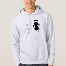 Nur da hängen schwarze Katze Cartoon lustiger Text Hoodie