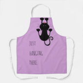 Nur da hängen schwarze Katze Cartoon lustiger Text Schürze (Vorderseite)