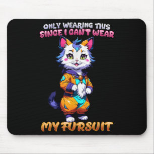 Nur das hier tragend, da ich mein Fursuit nicht tr Mousepad