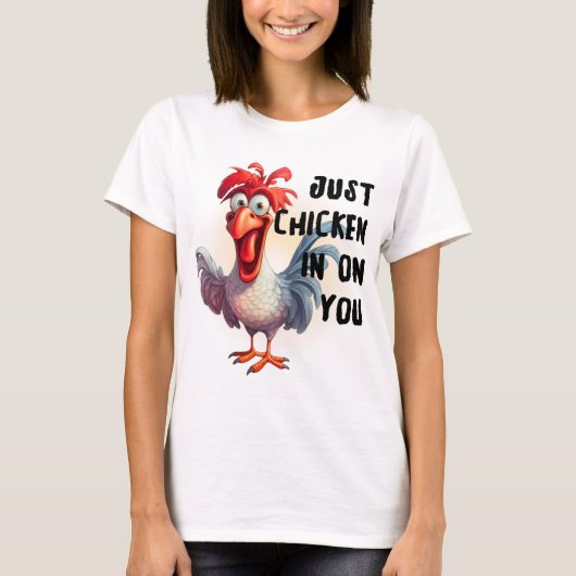 Nur das Huhn für dich T-Shirt (Vorderseite)
