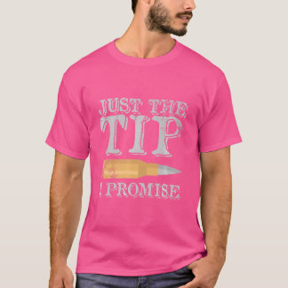 Nur das Tipp-Versprechen Waffen und Ammo T-Shirt