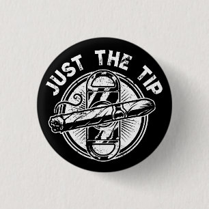 Nur das Tipp-Zigarrenraucher-Geschenk Funny Cigar  Button