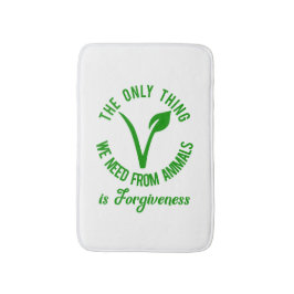 Nur das, was wir von Tieren brauchen, ist Vergebun Badematte