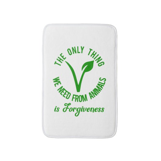 Nur das, was wir von Tieren brauchen, ist Vergebun Badematte (Vorderseite Vertikal)