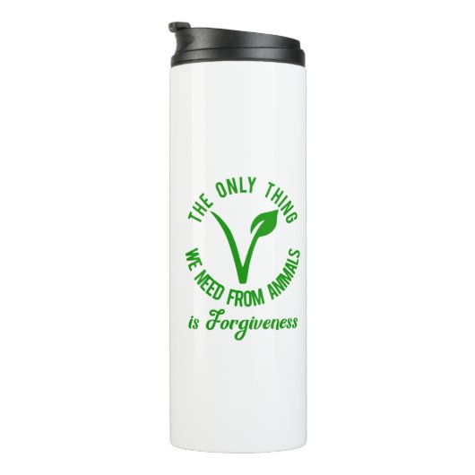 Nur das, was wir von Tieren brauchen, ist Vergebun Thermosbecher (Nach rechts gedreht)