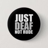 Nur Deaf nicht rude asl Deaf Hörhilfe Button (Vorderseite)
