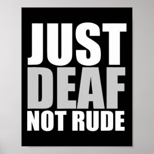 Nur Deaf nicht rude asl Deaf Hörhilfe Poster