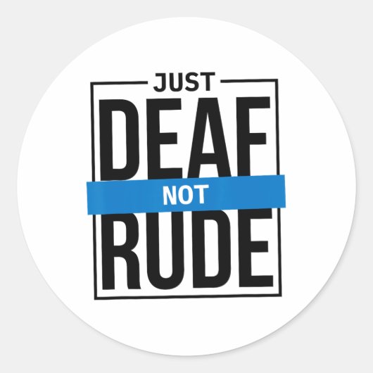 Nur Deaf nicht Rude Runder Aufkleber (Vorderseite)