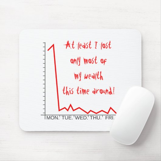 ... nur den größten Teil meines Reichtums dieses M Mousepad (Mit Mouse)