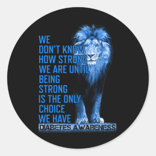 Nur der Blaue Löwentyp 1 Diabetes ist stark Runder Aufkleber